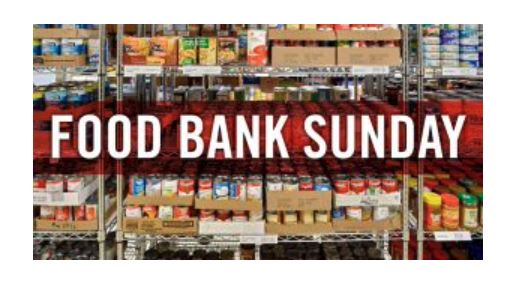 The Second Food Bank Sunday for May, 2024 – May 12